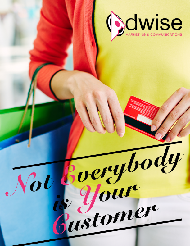 Not-Everybody-is-Your-Customer